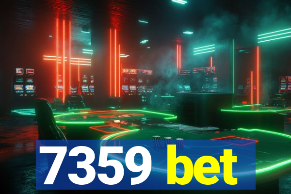 7359 bet